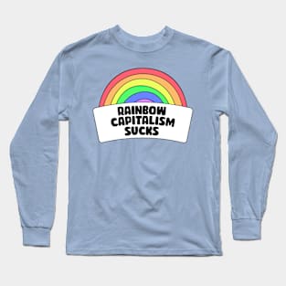 Rainbow Capitalism Sucks Long Sleeve T-Shirt